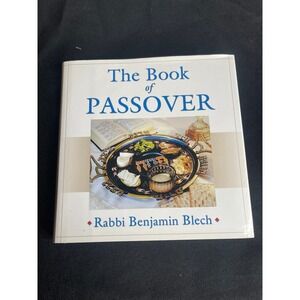 The Book of Passover Rabbi Benjamin Blech Hardcover 2005 Citadel Press Judaism